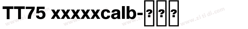 TT75 xxxxxcalb字体转换